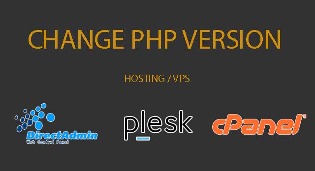 change-php-version-hosting-directadmin-plesk-cpanel.jpg
